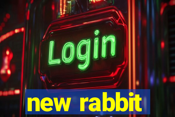 new rabbit
